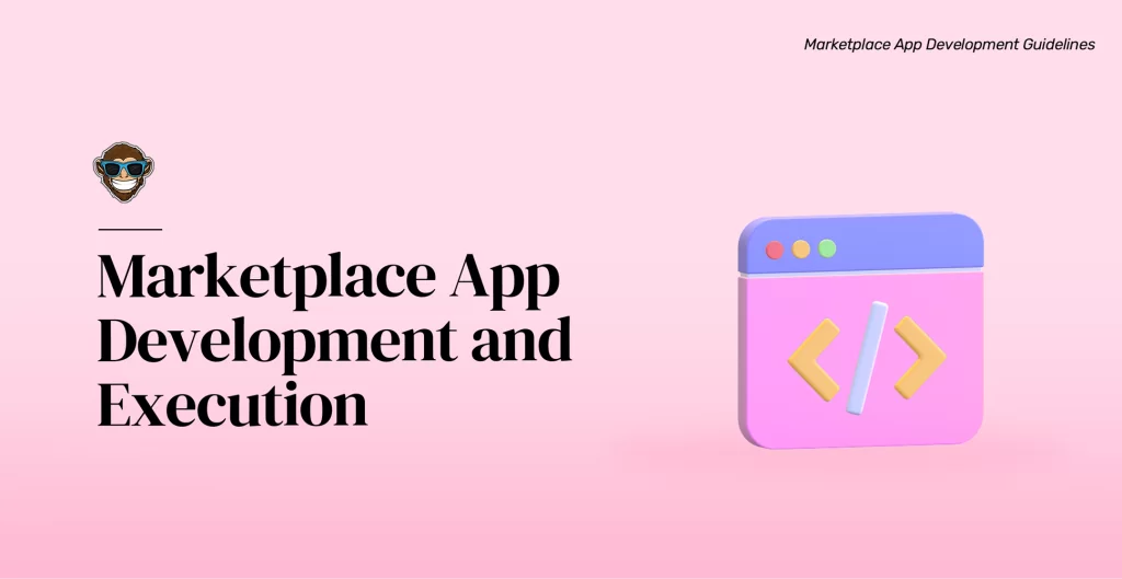Marketplace App Development and Execution