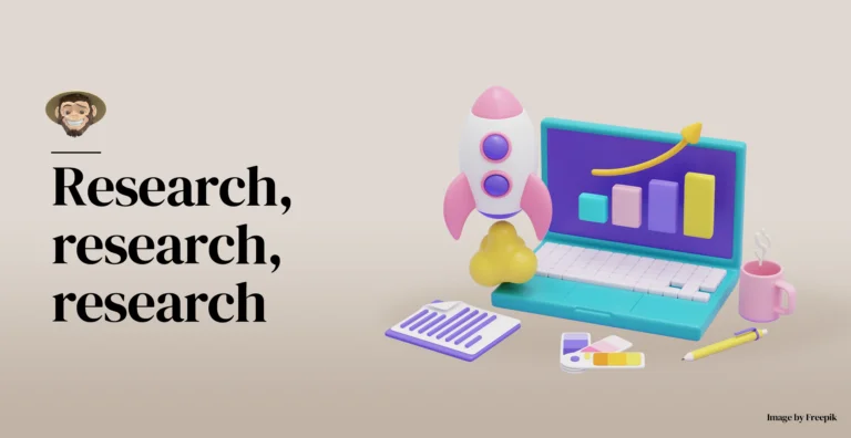 Research, research, research