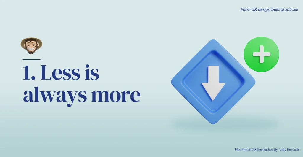 Practice 1: Less is more