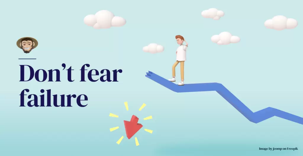 Don't fear failure