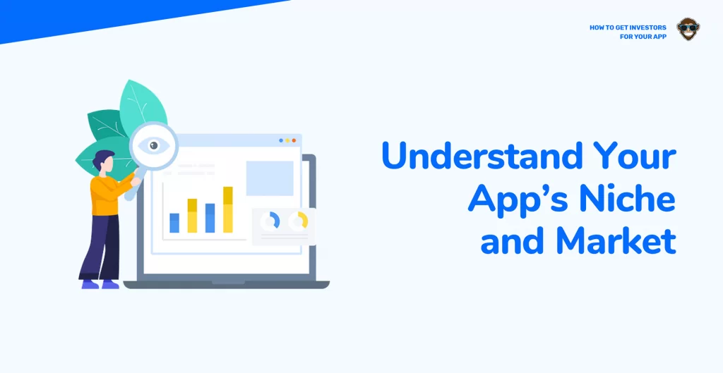 Understand Your App’s Niche and Market