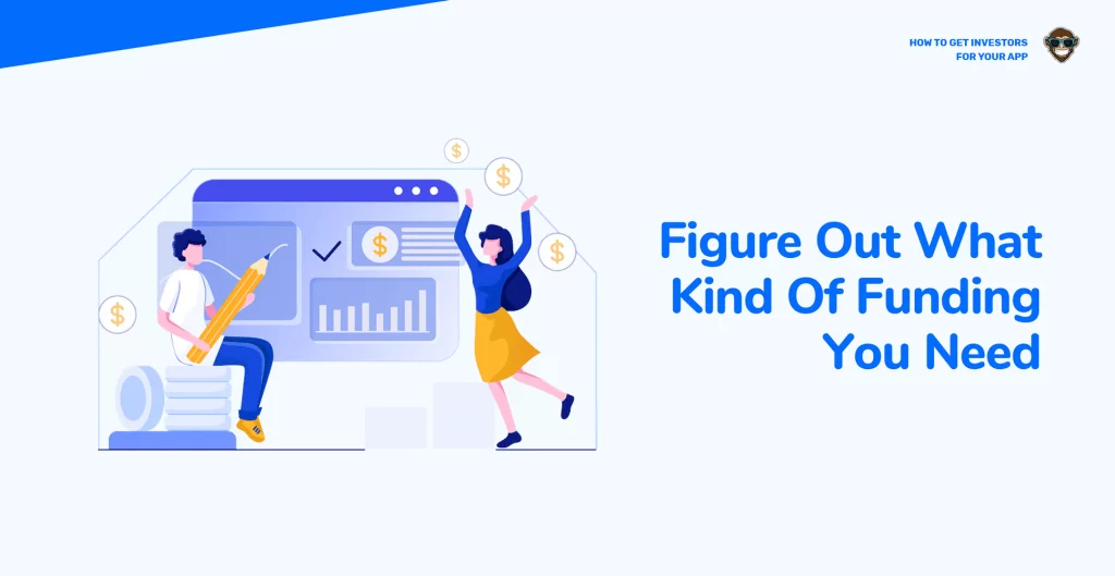 Figure Out What Kind Of Funding You Need