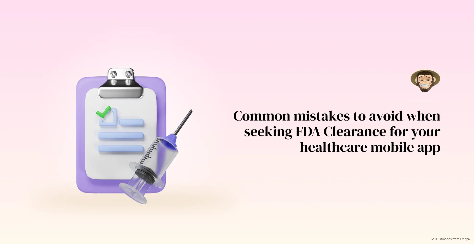 Common mistakes to avoid when seeking FDA Clearance for your healthcare mobile app