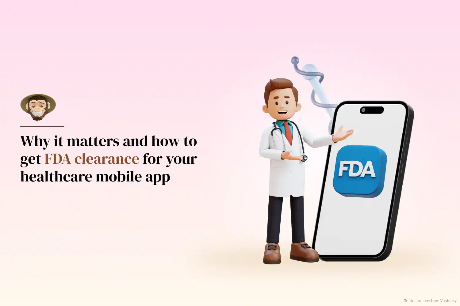 Why it matters and how to get FDA clearance for your healthcare mobile app
